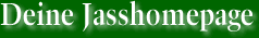 Deine Jasshomepage